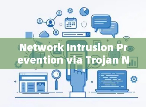 Network Intrusion Prevention via Trojan Nodes