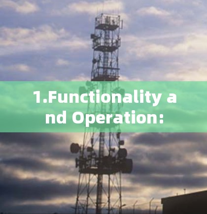 1.Functionality and Operation: