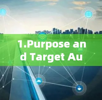 1.Purpose and Target Audience:
